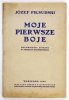PIŁSUDSKI Józef - Moje pierwsze boje. Wspomnienia spisane w twierdzy magdeburskiej. Z mapkami. Wstęp i przypisy oprac. W. Lipiński. Wyd. IV.